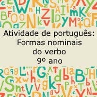 Atividade de português: Formas nominais do verbo – 9º ano