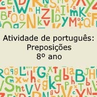 Atividade de português: Preposições – 8º ano
