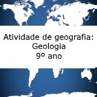 Atividade de geografia Geologia – 9º ano Atividade de geografia: Geologia - 9º ano