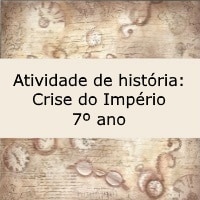 Atividade de história Crise do Império – 7º ano Atividade de história: Crise do Império - 7º ano