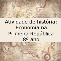 Atividade de história Economia na Primeira República – 8º ano Atividade de história: Economia na Primeira República - 8º ano