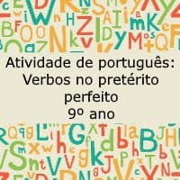 Atividade de português: Verbos no pretérito perfeito – 9º ano