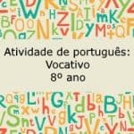 Atividade de português: Vocativo – 8º ano