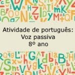 Atividade de português: Voz passiva – 8º ano