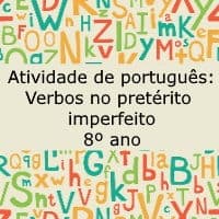 Atividade de português: Verbos no pretérito imperfeito – 8º ano