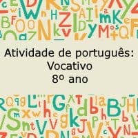 Atividade de português: Vocativo – 8º ano