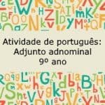 Atividade de português: Adjunto adnominal – 9º ano