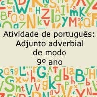 Atividade de português: Adjunto adverbial de modo – 9º ano