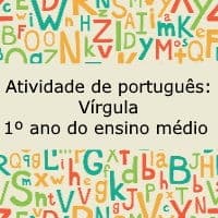 Atividade de português: Vírgula – 1º ano Ensino Médio