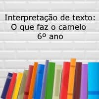 Interpretação de texto: O que faz o caramelo – 6º ano