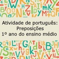 Atividade de português: Preposições – 1º ano do ensino médio