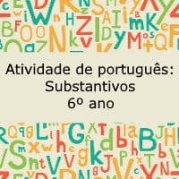 Atividade de português: Substantivos – 6º ano