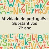 Atividade de português: Substantivos – 7º ano