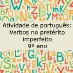 Atividade de português: Verbos no pretérito imperfeito – 9º ano