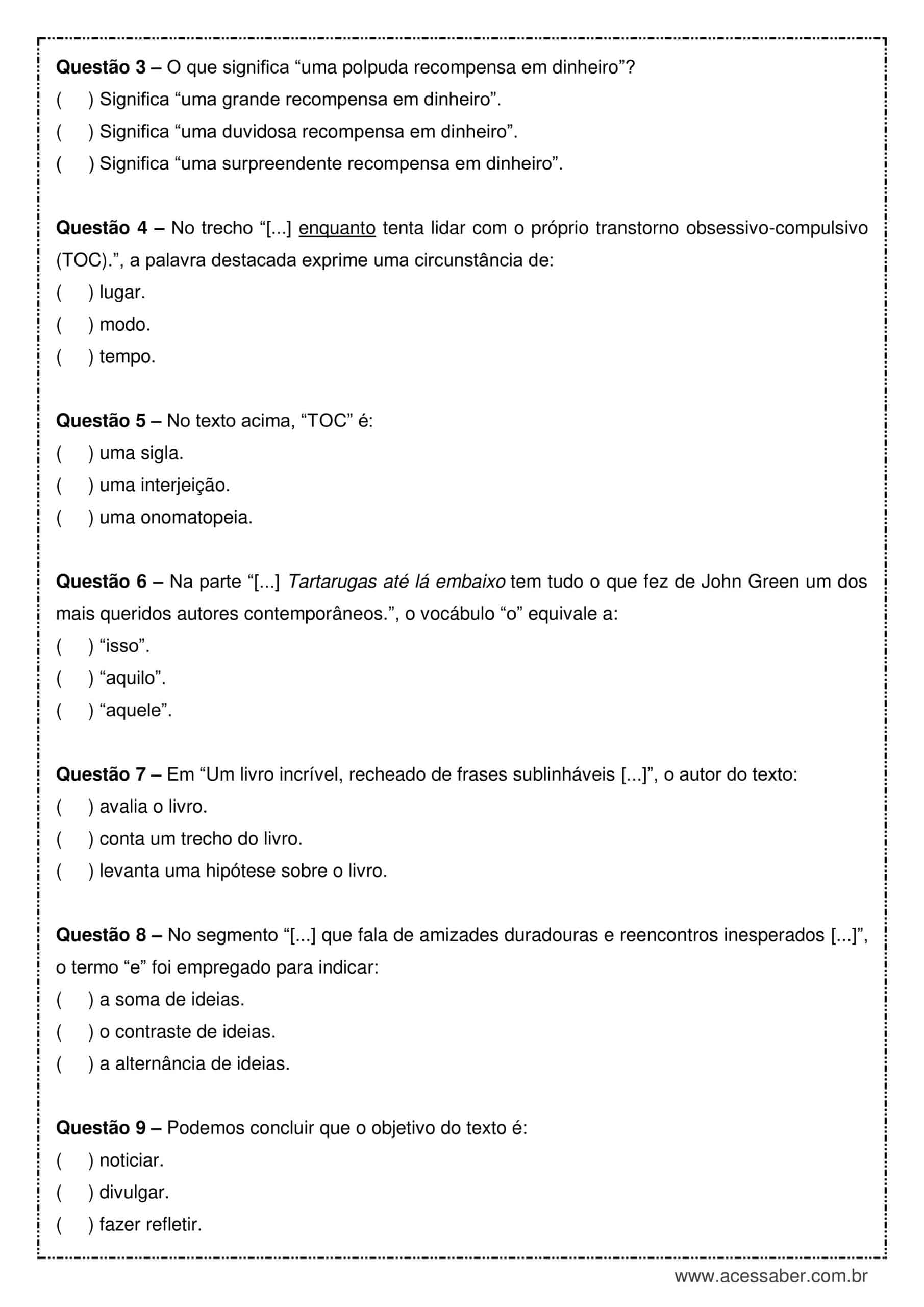 Questão Texto 6Dentre os trechos poéticos abaixo, assinale aquele que  representa a ideia central do texto de Antonio