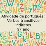 Atividade de português: Verbos transitivos indiretos – 9º ano