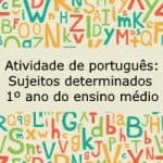 Atividade de português: Sujeitos determinados – 1º ano do ensino médio