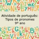 Atividade de português: Tipos de pronome – 9º ano