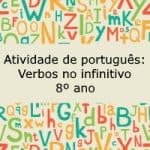 Atividade de português: Verbos no infinitivo – 8º ano