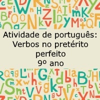 Atividade de português: Verbos no pretérito perfeito – 9º ano