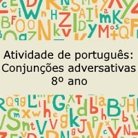Atividade de português: Conjunções adversativas – 8º ano