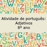 Atividade de português: Adjetivos – 8º ano