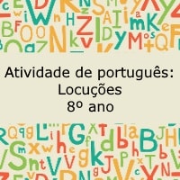 Atividade de português: Locuções – 8º ano