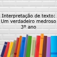 Interpretação de texto: Um verdadeiro medroso - 3º ano