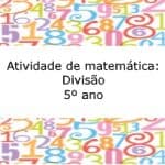 Atividade de matemática: Divisão – 5º ano