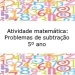 Atividade de matemática: Problemas de subtração – 5º ano