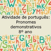 Atividade de português: Pronomes demonstrativos – 8º ano