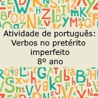 Atividade de português: Verbos no pretérito imperfeito – 8º ano