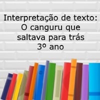 Interpretação de texto O canguru que saltava para trás – 3º ano Interpretação de texto: O canguru que saltava para trás - 3º ano
