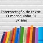 Interpretação de texto: O macaquinho Fli – 3º ano