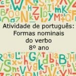 Atividade de português: Formas nominais do verbo – 8º ano