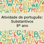 Atividade de português: Substantivos – 8º ano