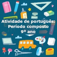 Atividade de português: Período composto – 9º ano