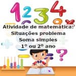 Atividade de matemática: Situações problema soma simples – 1º ou 2º ano