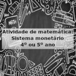 Atividade de matemática: Sistema monetário – 4º ou 5º ano