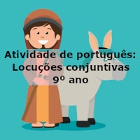 Atividade de português: Locuções conjuntivas – 9º ano