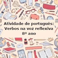Atividade de português: Verbos na voz reflexiva – 8 ano