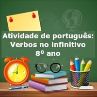 Atividade de português: Verbos no infinitivo – 8º ano