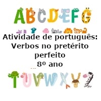 Atividade de português: Verbos no pretérito perfeito – 8º ano