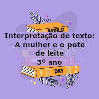 Interpretação de texto: A mulher e o pote de leite – 3º ano