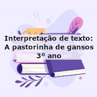 Interpretação de texto: A pastorinha de gansos – 3º ano