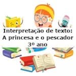 Interpretação de texto: A princesa e o pescador – 3º ano