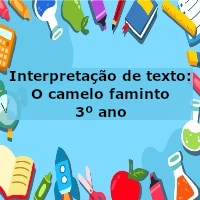 Interpretação de texto: O camelo faminto – 3º ano