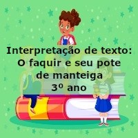 Interpretação de texto: O faquir e seu pote de manteiga – 3º ano