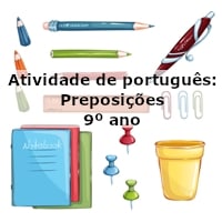 Atividade de português: Preposições – 9º ano