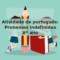 Atividade de português: Pronomes indefinidos – 8º ano
